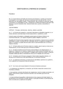 CONSTITUCION DE LA PROVINCIA DE CATAMARCA  PREAMBULO Nos, los representantes del Pueblo de la Provincia de Catamarca, reunidos en Convención Constituyente, con el objeto de reformarla Constitución del 9 de julio de 189