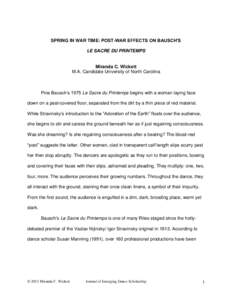 SPRING IN WAR TIME: POST-WAR EFFECTS ON BAUSCH’S LE SACRE DU PRINTEMPS Miranda C. Wickett M.A. Candidate University of North Carolina