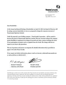 TransCanada PipeLines Limited[removed]1st Street S.W. Calgary, Alberta, Canada T2P 5H1 Dear Shareholder: At the Annual and Special Meeting of shareholders on April 25, 2003, the Board of Directors will