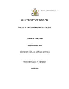 311 TRAINING IN PEDAGOGY MANUAL - 1 UNIVERSITY OF NAIROBI COLLEGE OF EDUCATION AND EXTERNAL STUDIES
