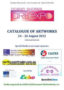 Catalogue Sales price $2. $2.- return it and get a $1.- refund at Sales Desk CATALOGUE OF ARTWORKS 24 – 26 August 2012 WWW.OSARTEXPO.COM