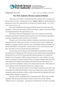 FOR RELEASE: Sept. 19, 2013  Contact: Adele Yorde, PR Manager[removed]New Port Authority Director named in Duluth Duluth, Minn. USA[removed]The Duluth Seaway Port Authority will be welcoming a new