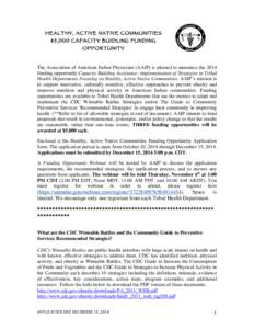 HEALTHY, ACTIVE NATIVE COMMUNITIES $5,000 CAPACITY BUIDLING FUNDING OPPORTUNITY The Association of American Indian Physicians (AAIP) is pleased to announce the 2014 funding opportunity Capacity Building Assistance: Imple