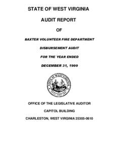 STATE OF WEST VIRGINIA AUDIT REPORT OF BAXTER VOLUNTEER FIRE DEPARTMENT DISBURSEMENT AUDIT FOR THE YEAR ENDED