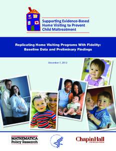 Supporting Evidence-Based Home Visiting to Prevent Child Maltreatment Replicating Home Visiting Programs With Fidelity: Baseline Data and Preliminary Findings