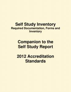 Self Study Inventory Required Documentation, Forms and Inventory Companion to the Self Study Report