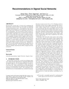 Recommendations in Signed Social Networks Jiliang Tang‡ , Charu Aggarwal# , and Huan Liu† † Computer Science & Engineering, Arizona State University, Tempe, AZ, USA ‡