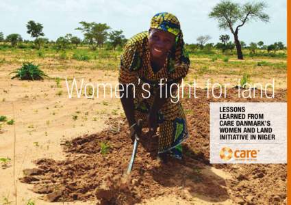 Women’s fight for land Lessons learned from CARE Danmark’s Women and Land Initiative in Niger