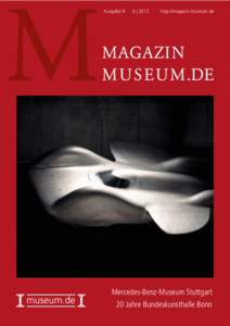 Ausgabe 9  6 | 2012 http://magazin.museum.de