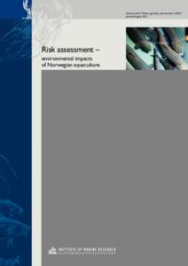 Extracts from “Fisken og havet, særnummer[removed]” printed August 2011 Risk assessment – environmental impacts of Norwegian aquaculture