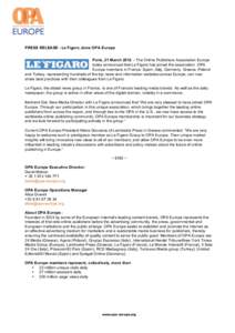 PRESS RELEASE - Le Figaro Joins OPA Europe Paris, 21 March 2012 – The Online Publishers Association Europe today announced that Le Figaro has joined the association. OPA Europe members in France, Spain, Italy, Germany,