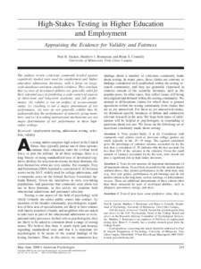 High-Stakes Testing in Higher Education and Employment Appraising the Evidence for Validity and Fairness Paul R. Sackett, Matthew J. Borneman, and Brian S. Connelly University of Minnesota, Twin Cities Campus