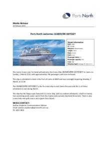 Media Release 26 February 2015 Ports North welcomes SEABOURN ODYSSEY Vessel Information Built: 2009