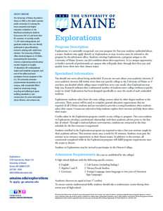 ABOUT UMAINE The University of Maine, founded in Orono in 1865, is the state’s premier public university. It is among the most comprehensive higher education institutions in the