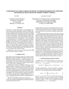 COMPARISON OF LARGE MARGIN TRAINING TO OTHER DISCRIMINATIVE METHODS FOR PHONETIC RECOGNITION BY HIDDEN MARKOV MODELS Fei Sha∗ Lawrence K. Saul†