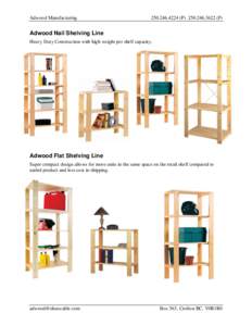 Adwood Manufacturing[removed]P[removed]F) Adwood Nail Shelving Line Heavy Duty Construction with high weight per shelf capacity.