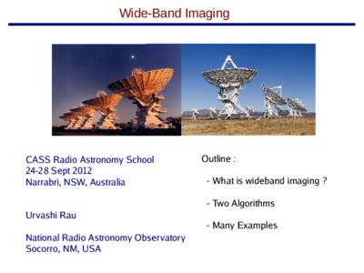 Wide-Band Imaging  CASS Radio Astronomy SchoolSept 2012 Narrabri, NSW, Australia