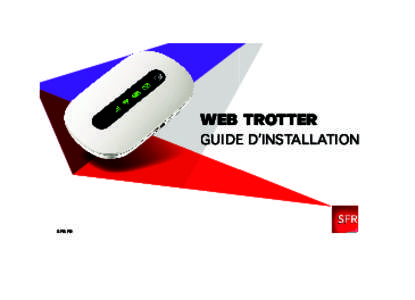 WEB TROTTER GUIDE D’INSTALLATION SFR.FR  CP150513_Guide_Cle-a-partager_104x64 0613.indd 1
