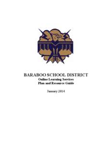 BARABOO SCHOOL DISTRICT Online Learning Services Plan and Resource Guide January 2014  Baraboo School District