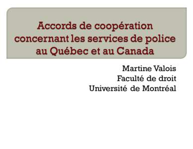 Martine Valois Faculté de droit Université de Montréal 
