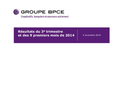 Groupe BPCE_Présentation des résultats T3-14 VF_VDEF17h00