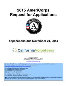 2015 AmeriCorps Request for Applications Applications due November 24, 2014  CaliforniaVolunteers