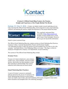 iContact’s Official Email Blog Features the Passion, Insight and Experience of the People Behind The Brand Durham, NC (May 21, 2010) – iContact, an industry leader in email marketing services today launched The Offic
