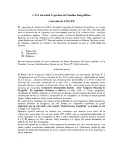 GÆA Sociedad Argentina de Estudios Geográficos Colección de ANALES El repertorio de Anales de GAEA, Sociedad Argentina de Estudios Geográficos, es la más