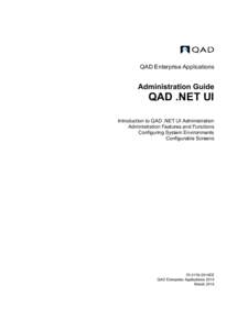 QAD Enterprise Applications  Administration Guide QAD .NET UI Introduction to QAD .NET UI Administration