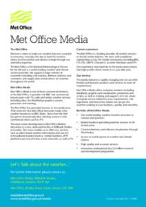 Met Office Media The Met Office Current customers  We have a vision to make our weather forecasts essential