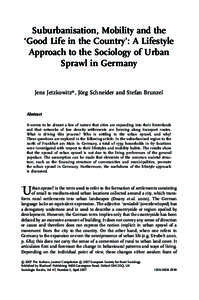 Suburbanisation, Mobility and the ‘Good Life in the Country’: A Lifestyle Approach to the Sociology of Urban Sprawl in Germany Jens Jetzkowitz*, Jörg Schneider and Stefan Brunzel