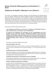 Bundesverband der Flächenagenturen in Deutschland e.V. BFAD Definitionen der Begriffe „Flächenpool“ und „Ökokonto“ Im Anschluss an die Mitgliederversammlung in Stralsund, auf der über Definitionen der Begriff
