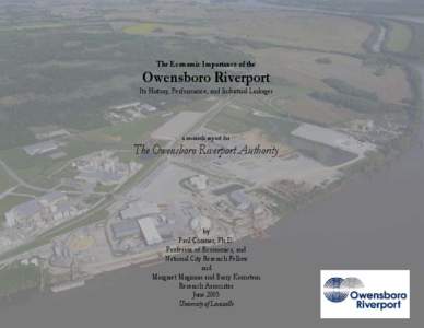 The Economic Importance of the  Owensboro Riverport Its History, Performance, and Industrial Linkages