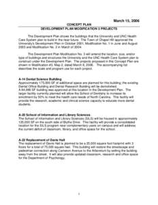 March 15, 2006 CONCEPT PLAN DEVELOPMENT PLAN MODIFICATION 3 PROJECTS The Development Plan shows the buildings that the University and UNC Health Care System plan to build in the near future. The Town of Chapel Hill appro