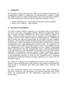 I.  Introduction The Maryland Transit Administration (MTA) of the Maryland Department of Transportation (MDOT) is responsible for administering a variety of State