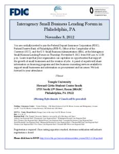 Interagency Small Business Lending Forum in Philadelphia, PA November 8, 2012 You are cordially invited to join the Federal Deposit Insurance Corporation (FDIC), Federal Reserve Bank of Philadelphia (FRB-P), Office of th