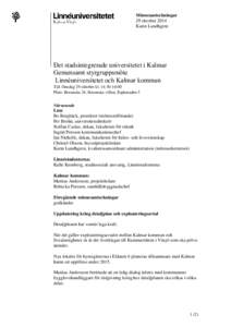 Minnesanteckningar 29 oktober 2014 Karin Lundhgren Det stadsintegrerade universitetet i Kalmar Gemensamt styrgruppsmöte