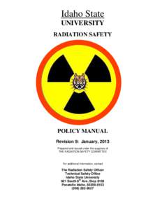 Idaho State UNIVERSITY RADIATION SAFETY POLICY MANUAL Revision 9: January, 2013