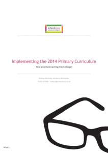 Implementing the 2014 Primary Curriculum How are schools tackling the challenge? Melissa Mackinlay and Jenny Winstanley[removed]removed]