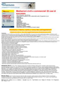 Mediazioni civili e commerciali 30 casi di successo di Bruni Alessandro - Sitzia Michela - 30 casi risolti di mediazioni civili e commerciali su oltre 10 argomenti, tra cui: - Diritti reali - Patti di famiglia