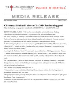 MEDIA RELEASE For Immediate Release Dec. 17, 2014  Christmas Seals still short of its 2014 fundraising goal