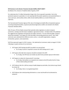 EPA Revisions to the Worker Protection Standard (WPS), WHAT’S NEXT? By Melanie Forti, Director of Health & Safety Programs, AFOP On a daily basis the 2.5 million farmworkers living in the US are exposed to pesticides. 