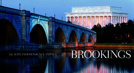 QUALITY. INDEPENDENCE. IMPACT.  Brookings Annual Report[removed]Massachusetts Avenue, NW