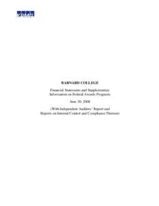 BARNARD COLLEGE Financial Statements and Supplementary Information on Federal Awards Programs June 30, 2008 (With Independent Auditors’ Report and Reports on Internal Control and Compliance Thereon)