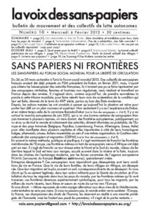 lavoixdessans-papiers bulletin du mouvement et des collectifs de lutte autonomes N U M É R O 10 • M e r c r e d i 6 F é v r i e r 2 013 • 5 0 c e n t i m e s SOMMAIRE • page 2-3, Les sans-papiers au fsm de Tunis 