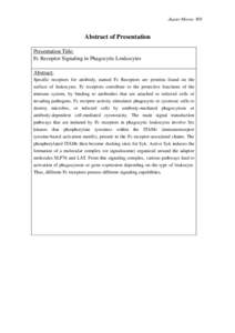 Japan-Mexico WS  Abstract of Presentation Presentation Title: Fc Receptor Signaling in Phagocytic Leukocytes Abstract: