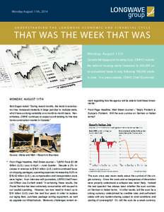 Monday August 11th, 2014  UNDERSTANDING THE LONGWAVE ECONOMIC AND FINANCIAL CYCLE THAT WAS THE WEEK THAT WAS Monday, August 11th