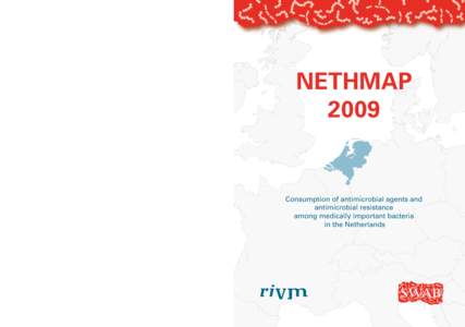 NETHMAP 2009 Consumption of antimicrobial agents and antimicrobial resistance among medically important bacteria