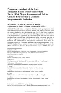 Provenance Analysis of the Late Ediacaran Basins from Southwestern Iberia (Série Negra Succession and Beiras Group): Evidence for a Common Neoproterozoic Evolution M. Chichorro, A. R. Solá, M. F. Pereira, M. Hofmann,