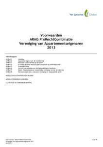 Voorwaarden ARAG ProRechtCombinatie Vereniging van Appartementseigenaren 2013 Inhoudsopgave Artikel 1